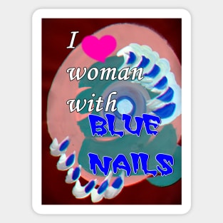 I love woman with blue nails Sticker